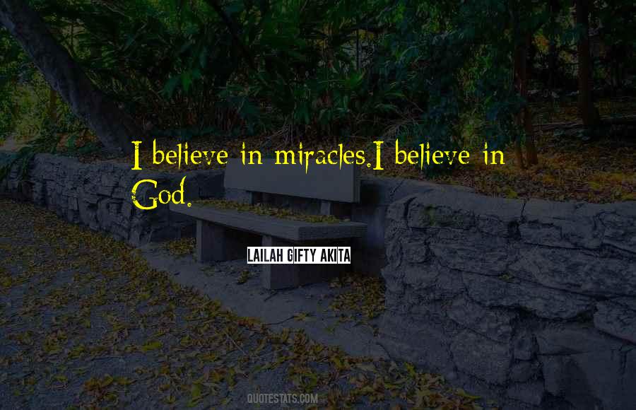 Quotes About Believe In Miracles #1700778