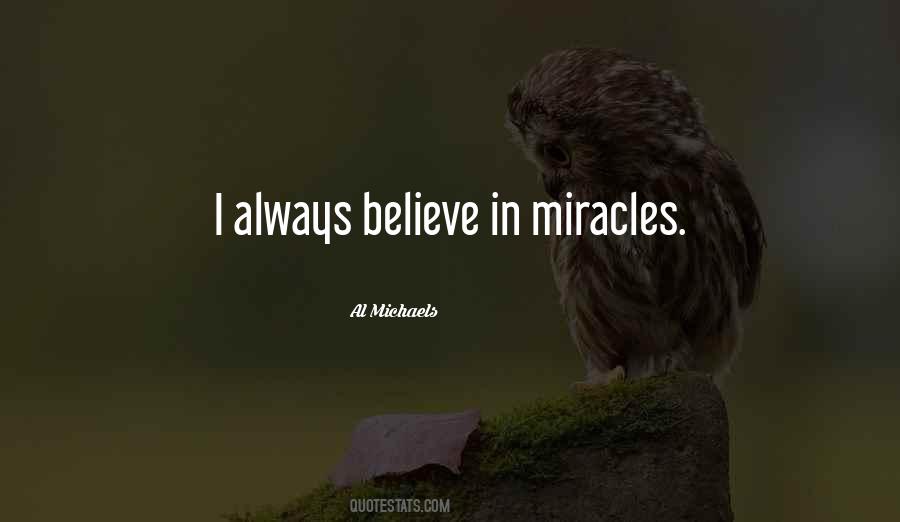 Quotes About Believe In Miracles #322015