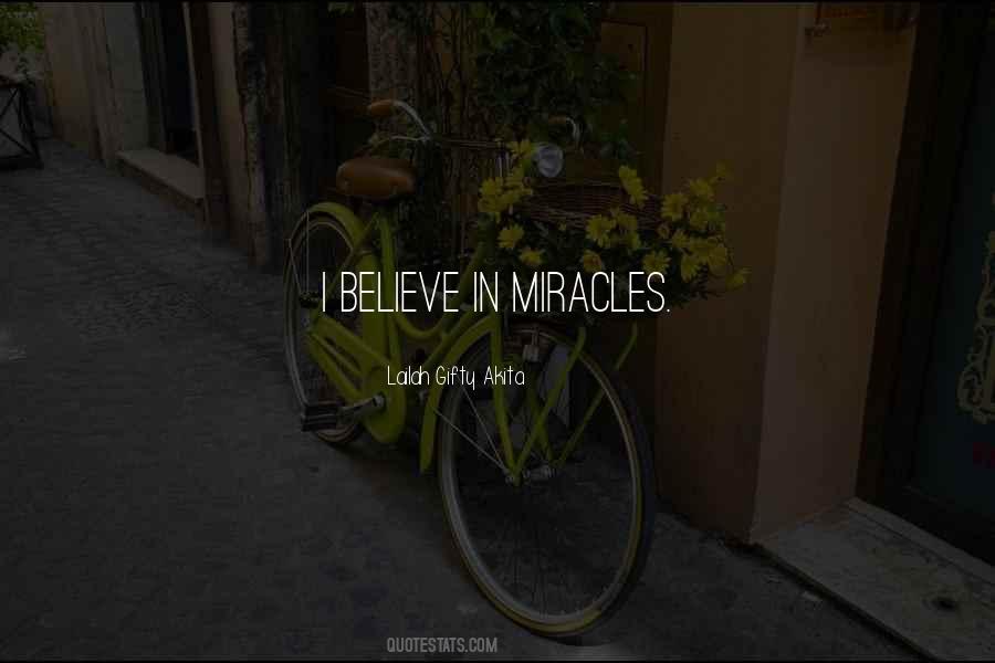 Quotes About Believe In Miracles #585295