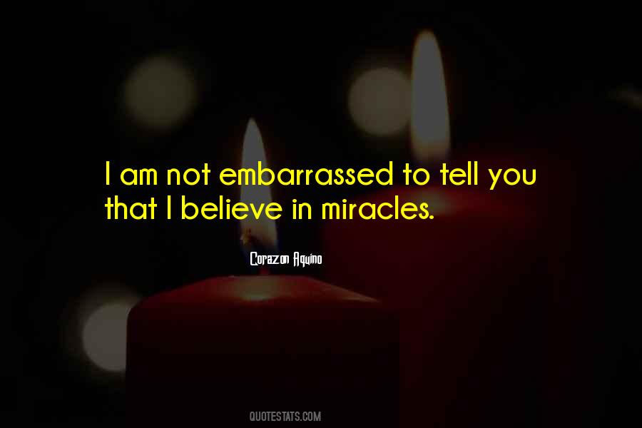 Quotes About Believe In Miracles #809572