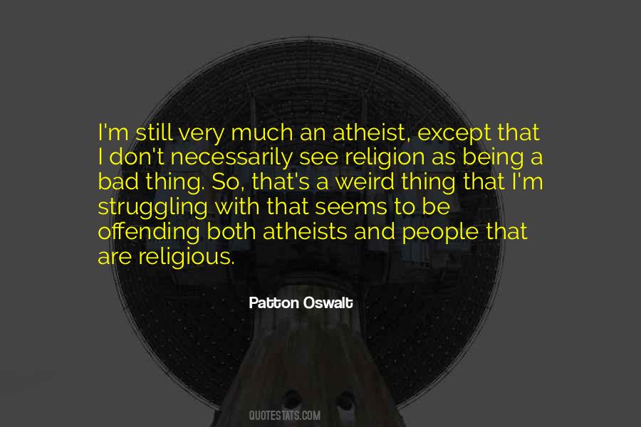 Quotes About Religion Being Bad #1395555