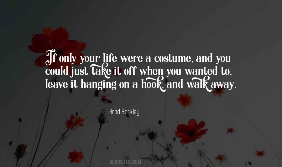 Quotes About Hanging On To Life #1195019