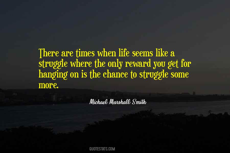 Quotes About Hanging On To Life #1684094