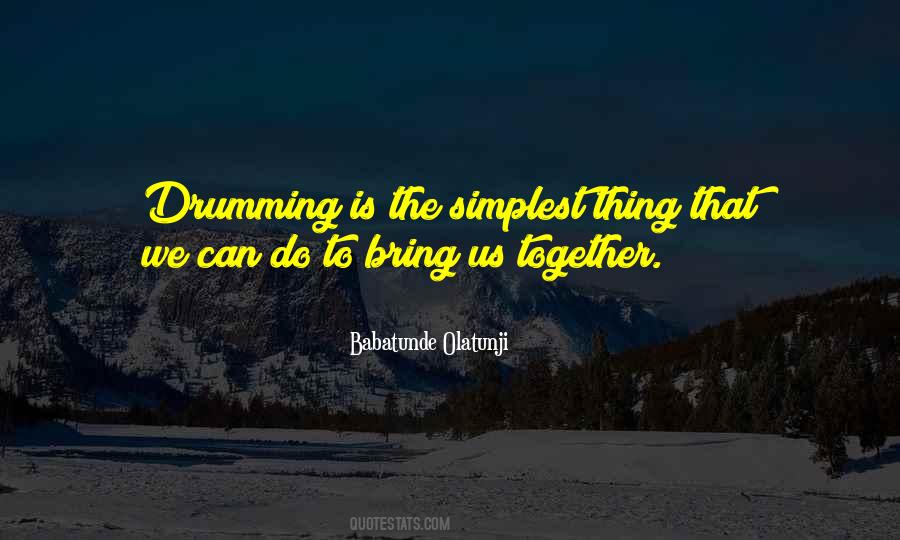 Quotes About Drumming #1351864