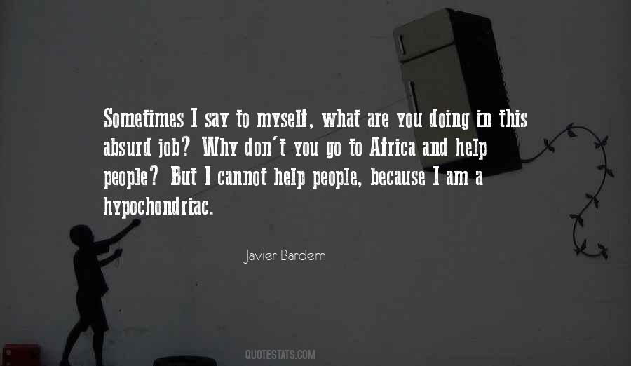 Why Am I Doing This Quotes #1298889