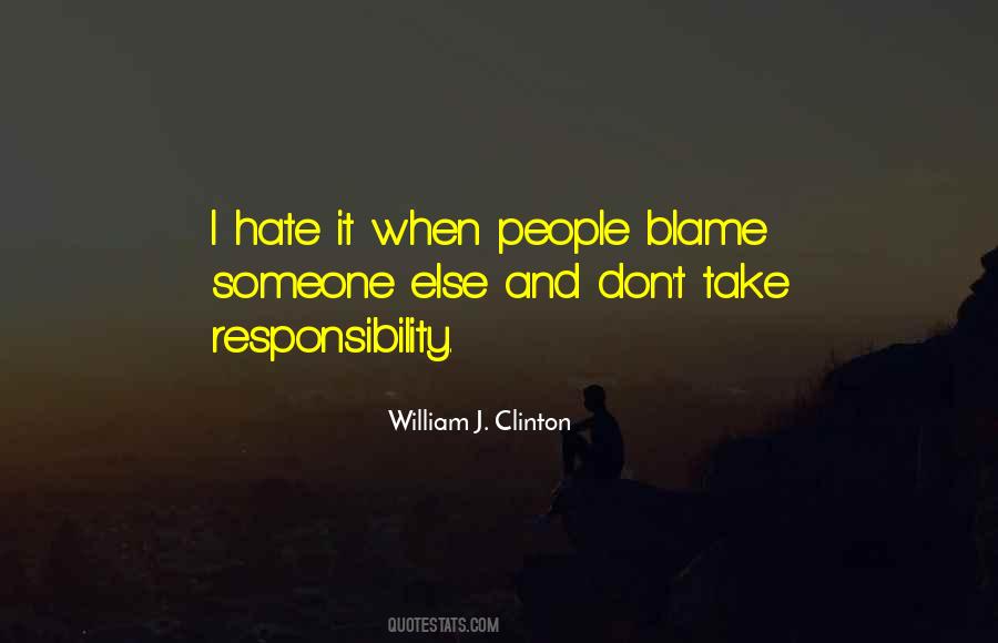 Quotes About Blame And Responsibility #1358174
