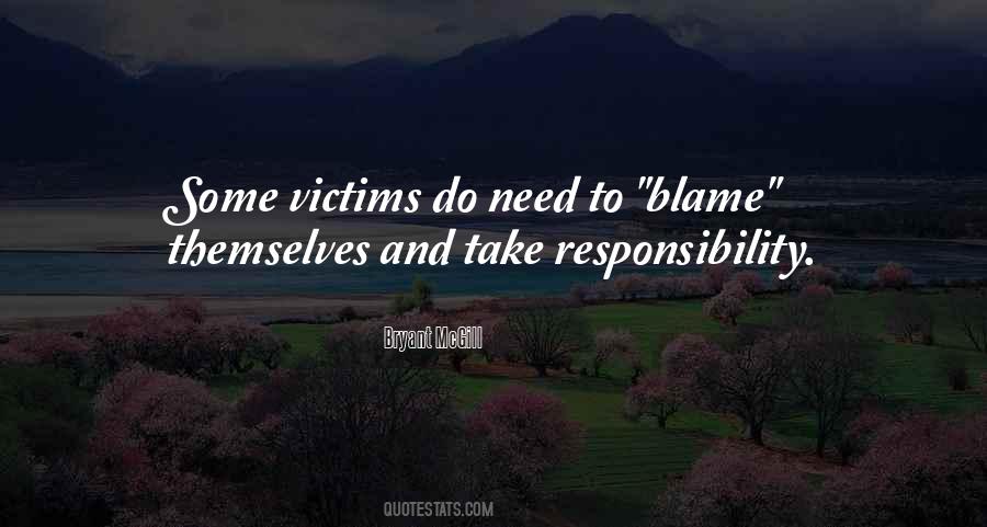 Quotes About Blame And Responsibility #589645