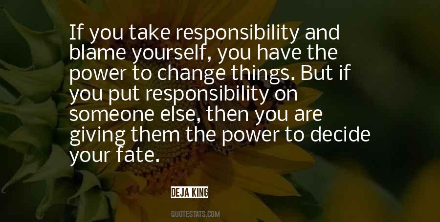 Quotes About Blame And Responsibility #726397