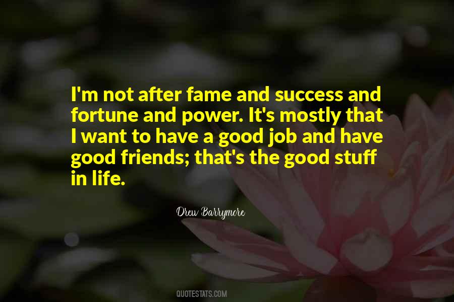 Quotes About Fortune And Fame #1370479