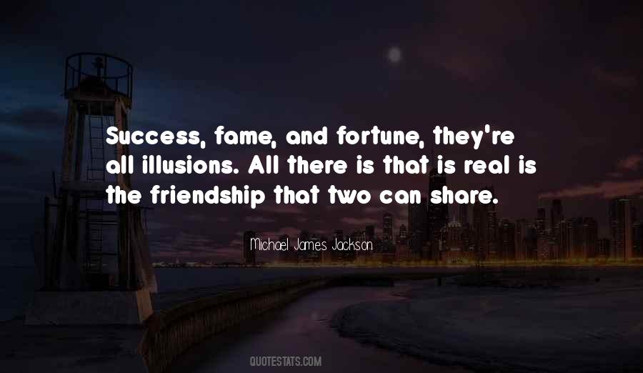 Quotes About Fortune And Fame #1372044