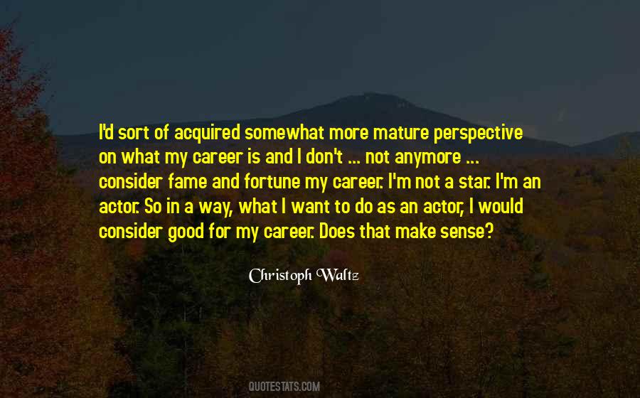 Quotes About Fortune And Fame #1407561