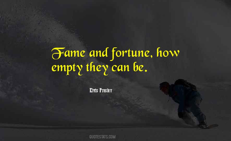 Quotes About Fortune And Fame #478167