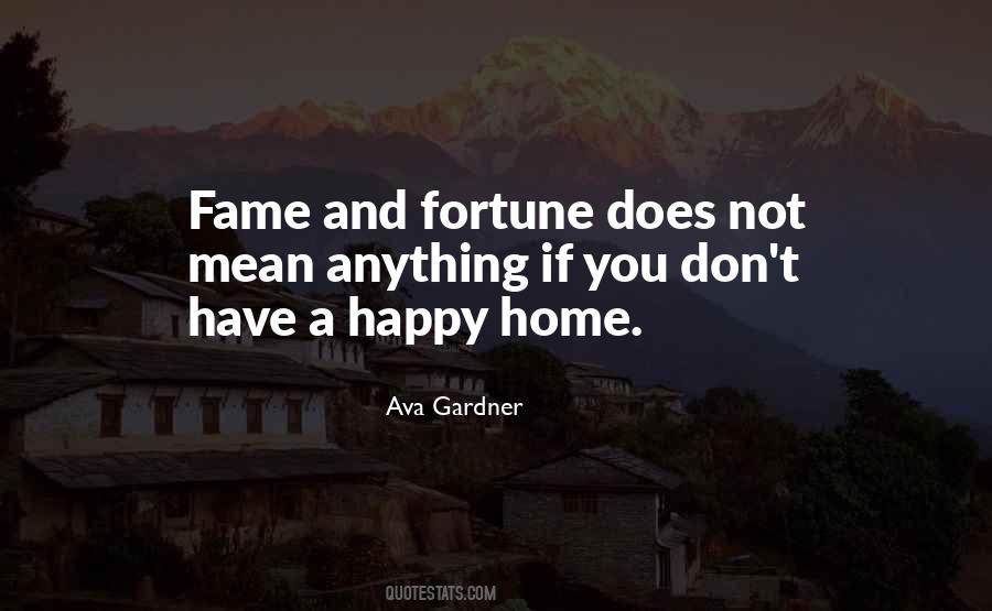 Quotes About Fortune And Fame #851518
