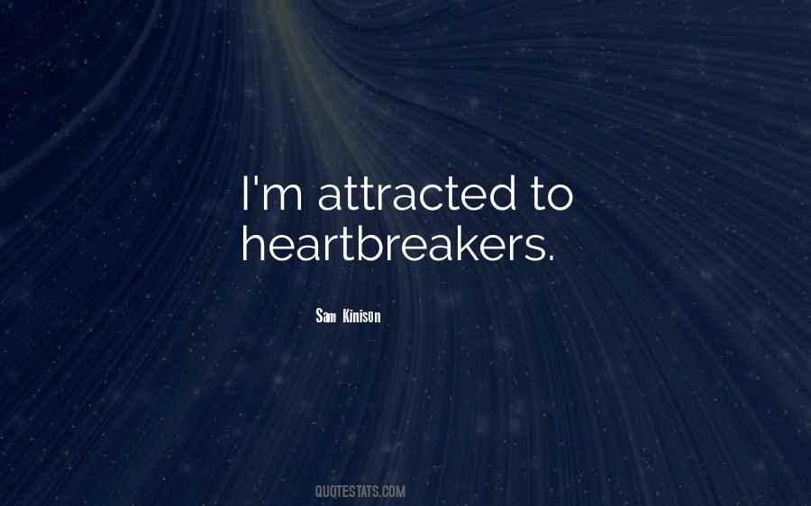 Quotes About Heartbreakers #1833758