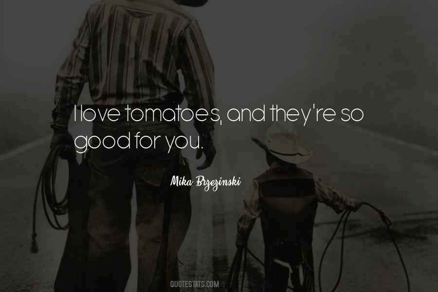 Quotes About Tomatoes #28979