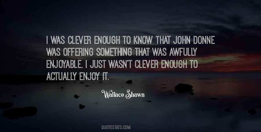 Quotes About Clever #60542 Quotes About Clever #60542