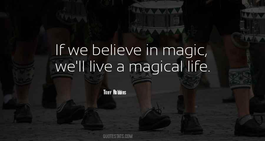 Quotes About Got To Believe In Magic #122727