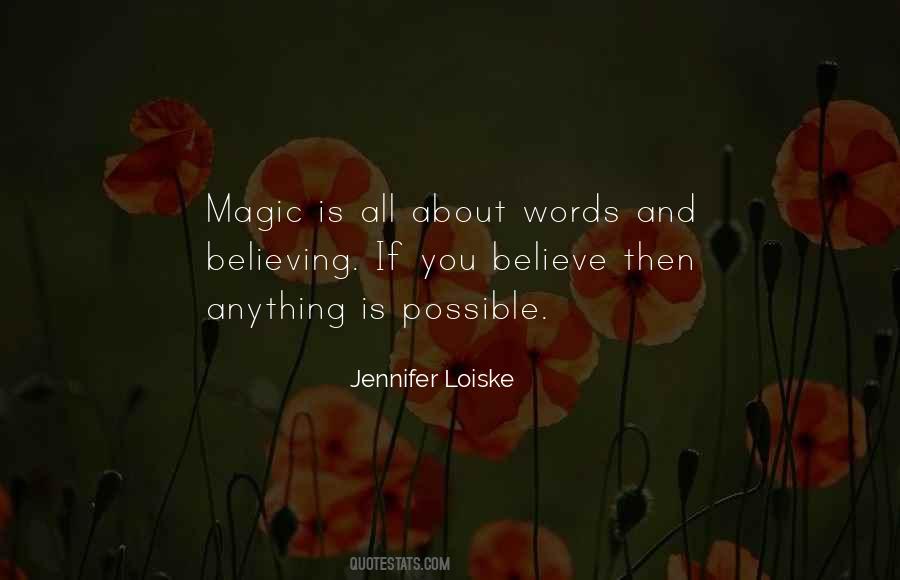 Quotes About Got To Believe In Magic #80243