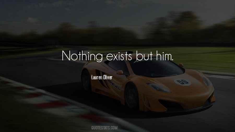 Nothing Exists Quotes #1350527