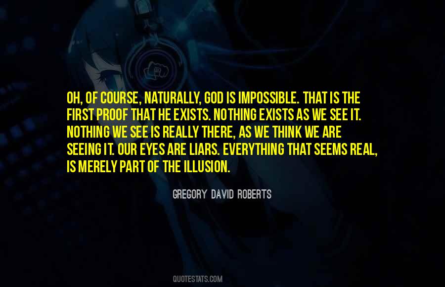 Nothing Exists Quotes #1721866