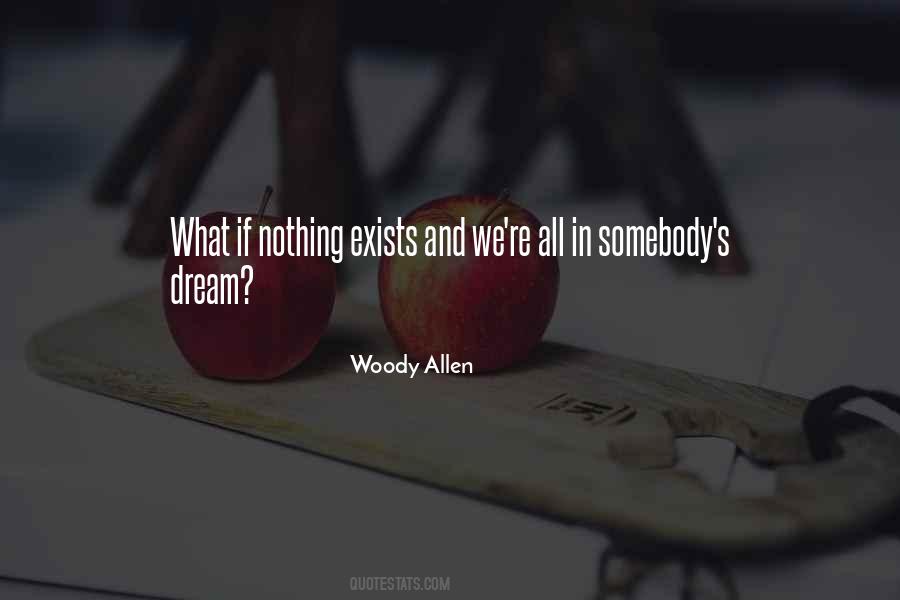 Nothing Exists Quotes #458869