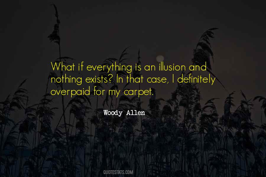 Nothing Exists Quotes #486468