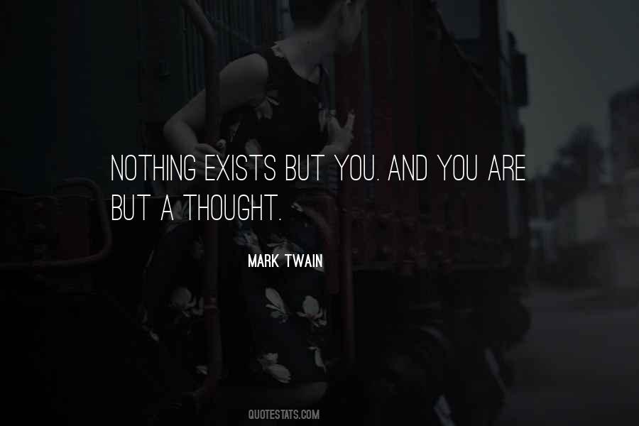 Nothing Exists Quotes #563279