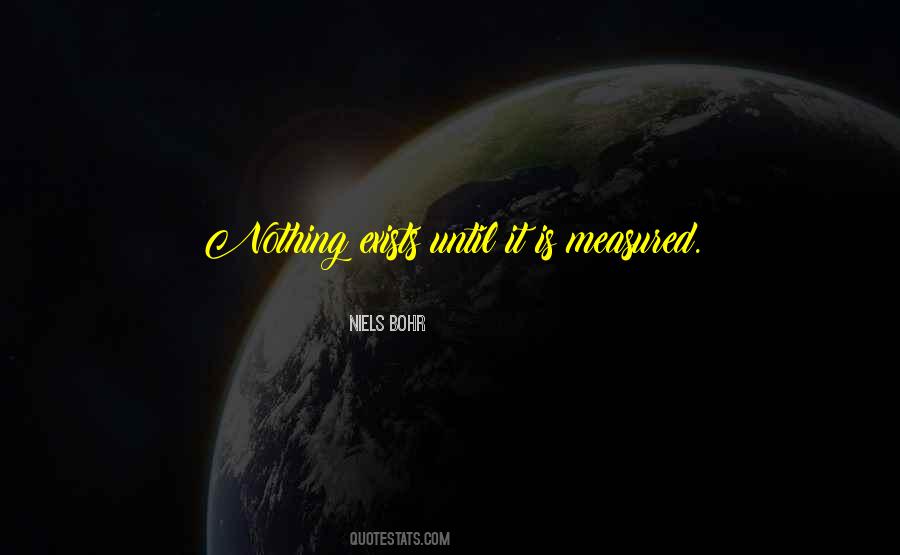 Nothing Exists Quotes #74300