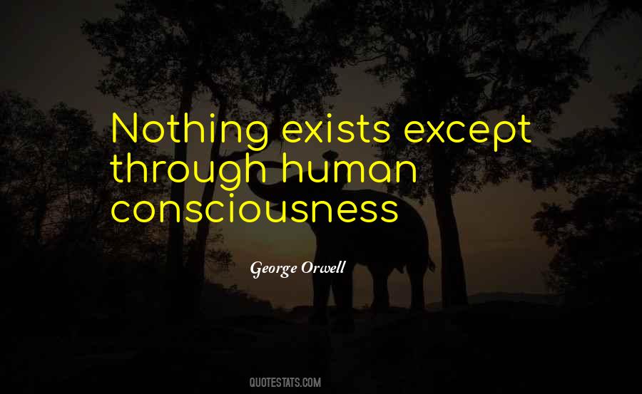 Nothing Exists Quotes #879612