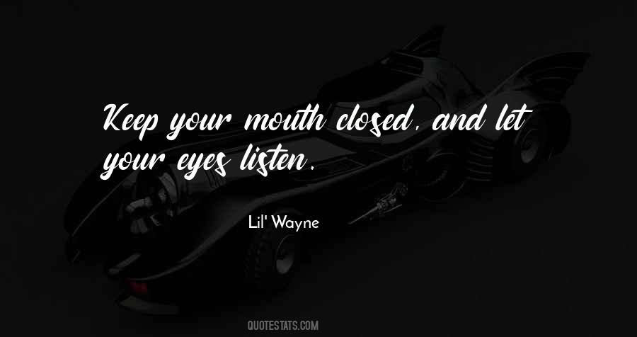 Quotes About Closed Mouths #616526