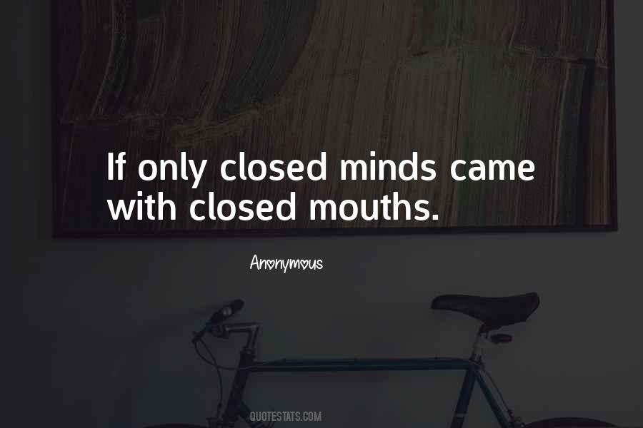 Quotes About Closed Mouths #785124