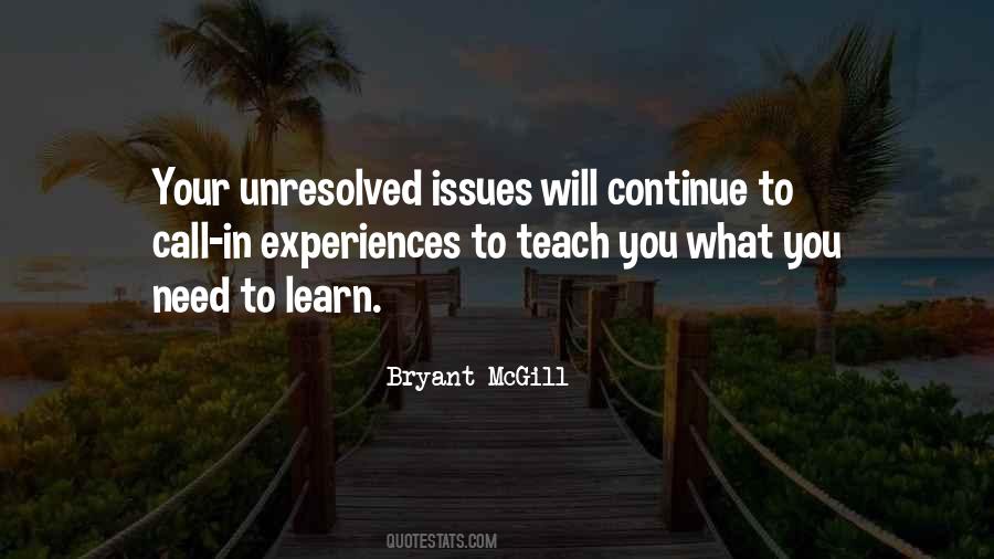 Quotes About Unresolved Issues #350099