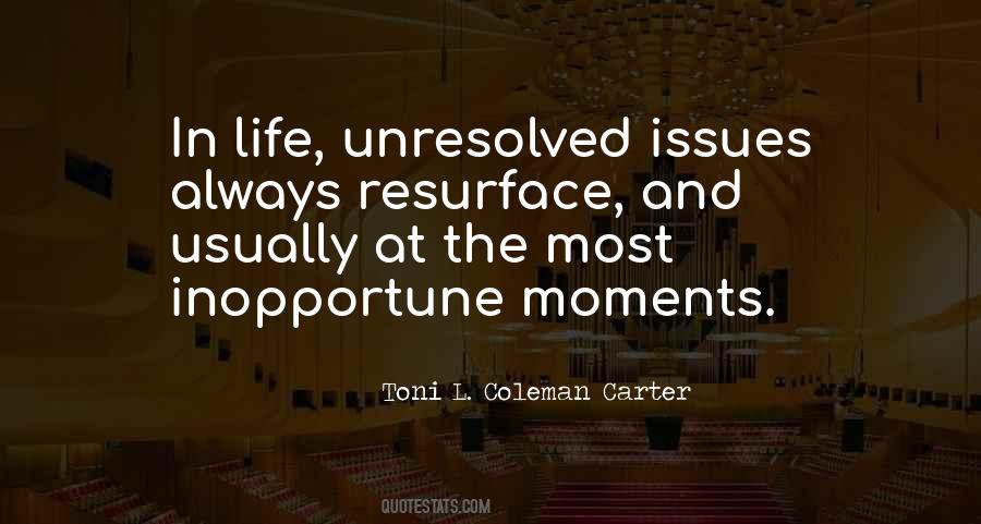 Quotes About Unresolved Issues #562009