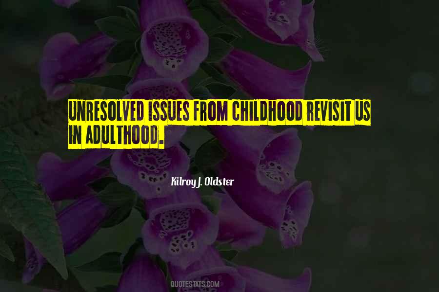 Quotes About Unresolved Issues #636372