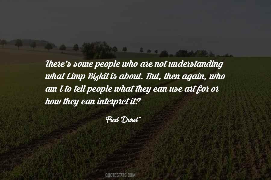 Quotes About Not Understanding #1722910