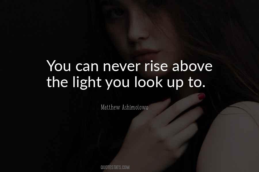 Rise Above The Quotes #1059718