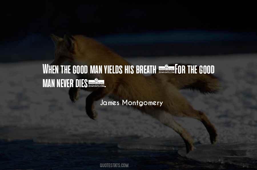 Montgomery James Quotes #270561