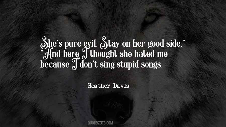 Quotes About Pure Evil #1251482