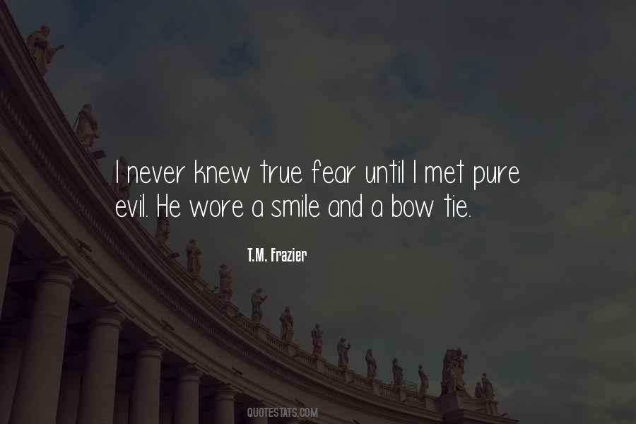 Quotes About Pure Evil #1565620