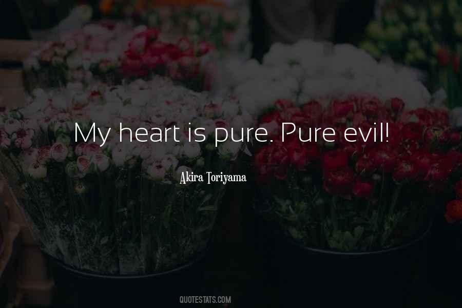 Quotes About Pure Evil #1679866