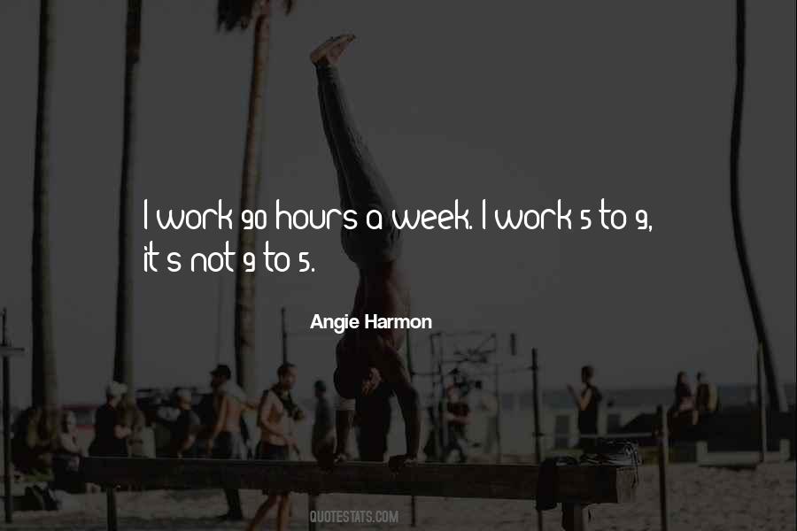 Quotes About Work Week #194482