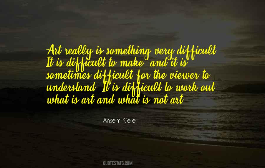Quotes About What Is Art #1217207