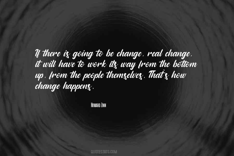 Quotes About Change Happens #1218999