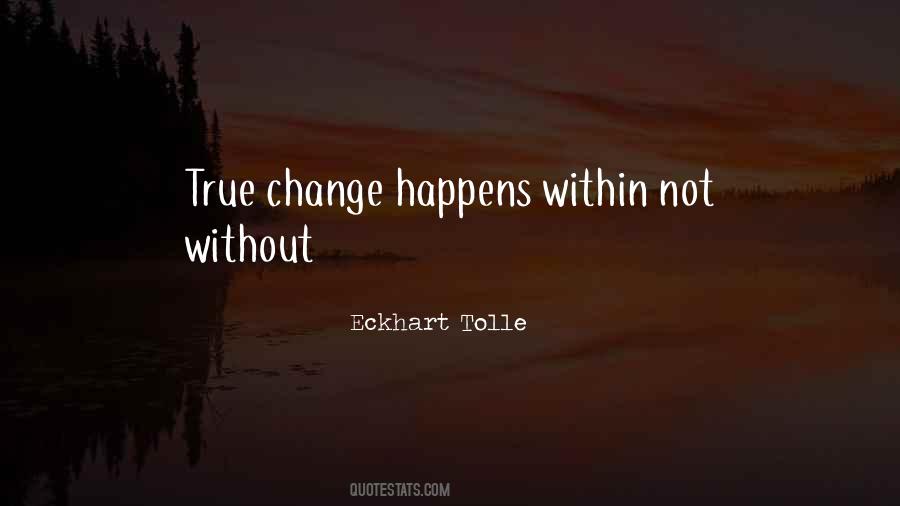 Quotes About Change Happens #1382091