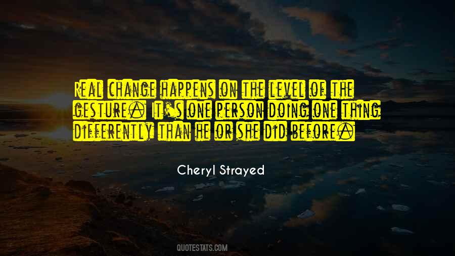 Quotes About Change Happens #1435254