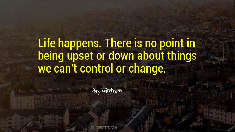 Quotes About Change Happens #325254