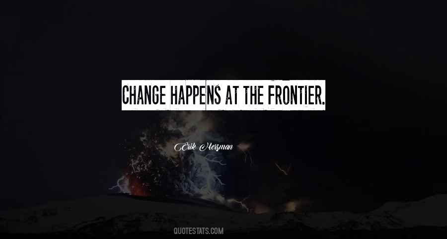 Quotes About Change Happens #364219