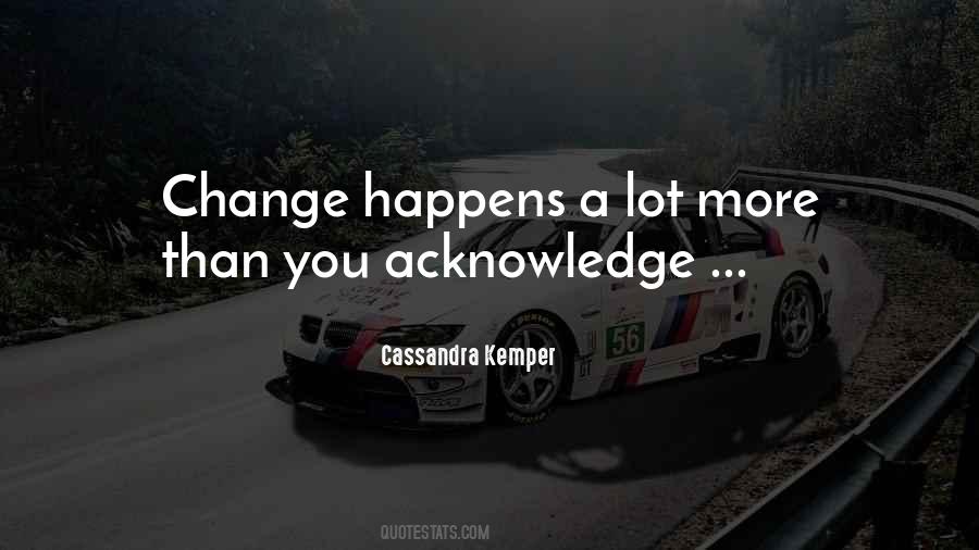 Quotes About Change Happens #394403