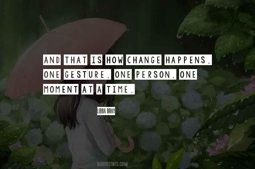 Quotes About Change Happens #792191