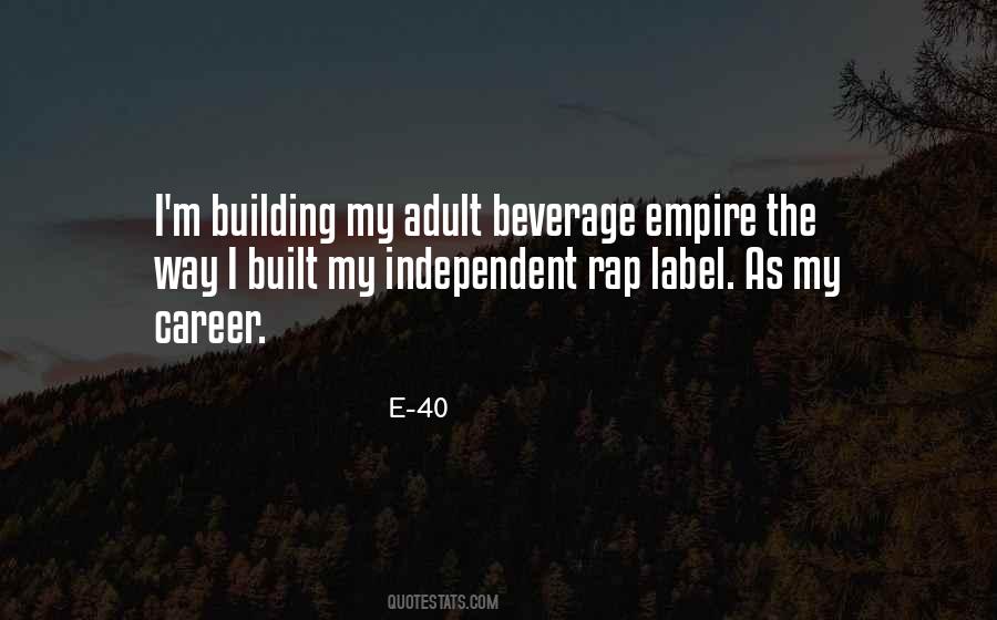 Quotes About Empire Building #1126826
